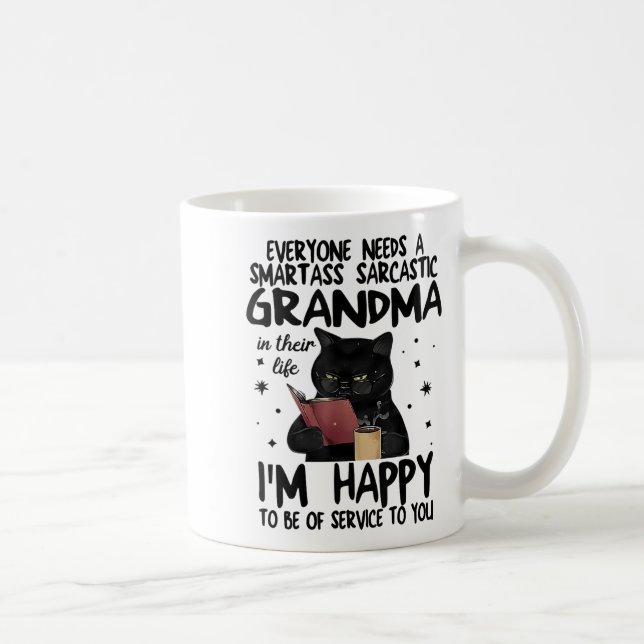 Everyone Needs A Smart Sarcastic Grandma In Their  Kaffemugg (Höger)