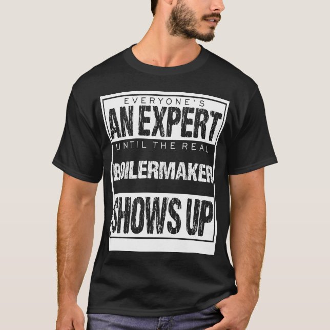 Everyones An Epert Untilhe Boilermaker Shows famil T Shirt (Framsida)