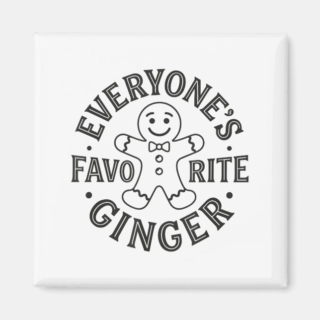 Everyone's Favorite Ginger T Funny Gingerbread Man Magnet (Framsidan)