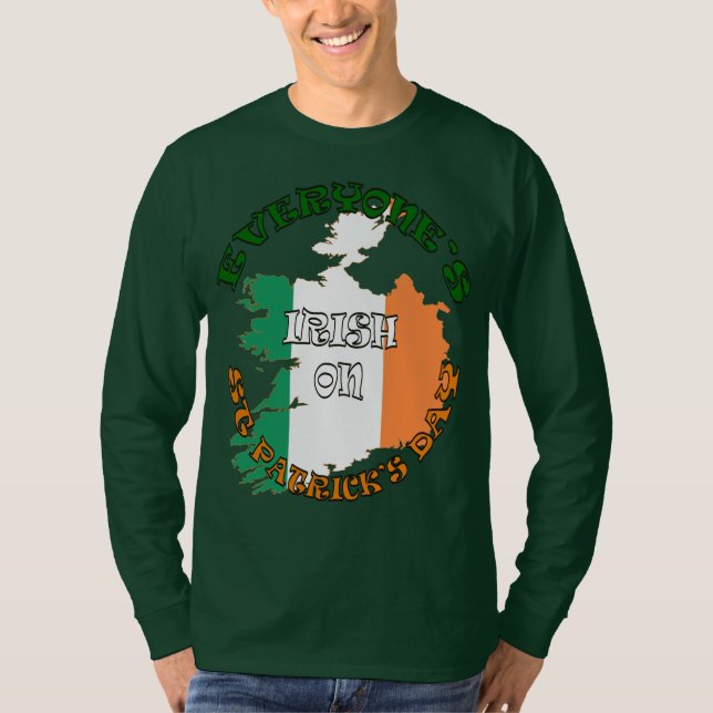 Everyone's Irish On St Patricks Day T Shirt (Framsida)