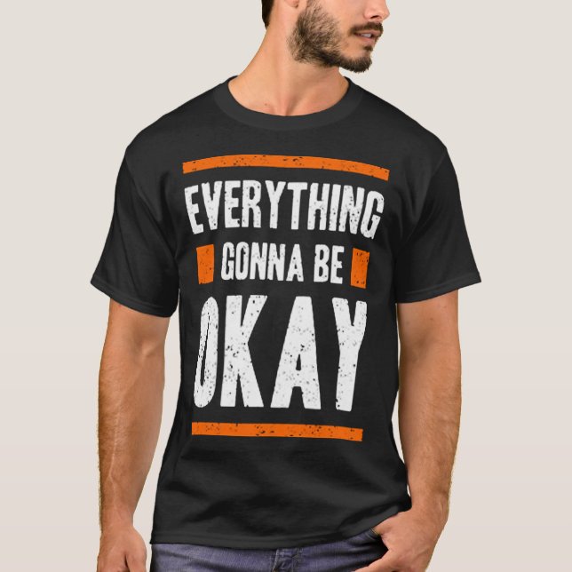 Everything gonna be okay t shirt (Framsida)