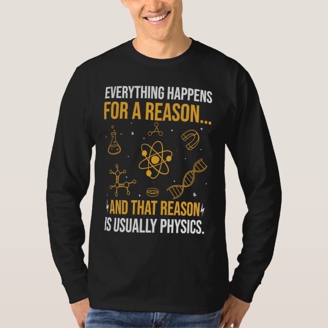 Everything happens for a reason and that reason is t shirt (Framsida)