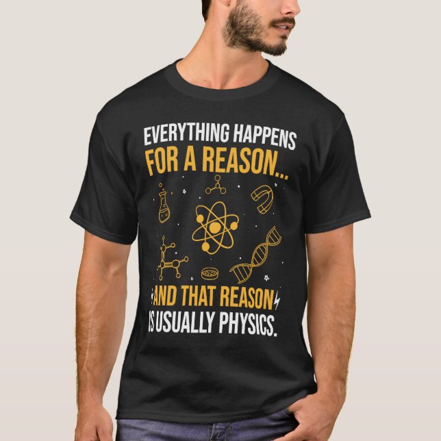 Everything happens for a reason and that reason is t shirt (Framsida)