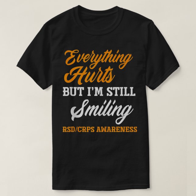 Everything Hurts I'm Still Smiling RSD CRPS Awaren T Shirt (Design framsida)