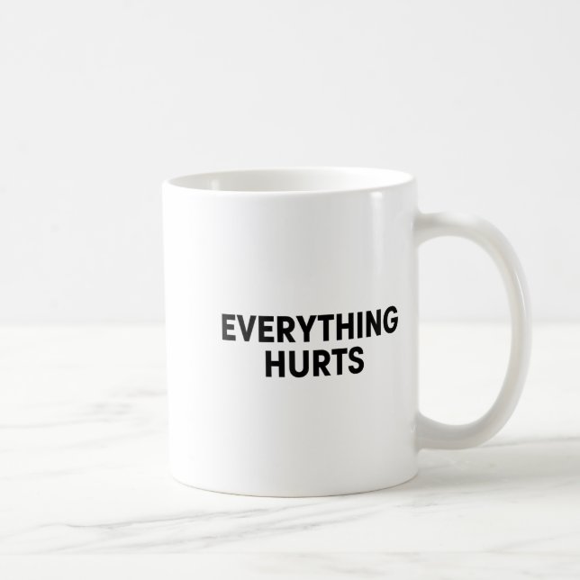 Everything Hurts Workout Strongman Muscle Training Kaffemugg (Höger)