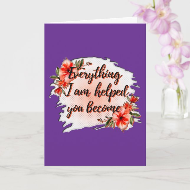 Everything I Am – Mother Love Quote Design Kort (Orkide)