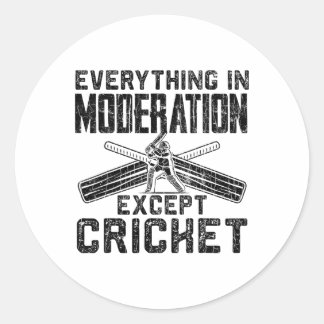 Everything In Moderation Funny Graphic For Cricket Runt Klistermärke