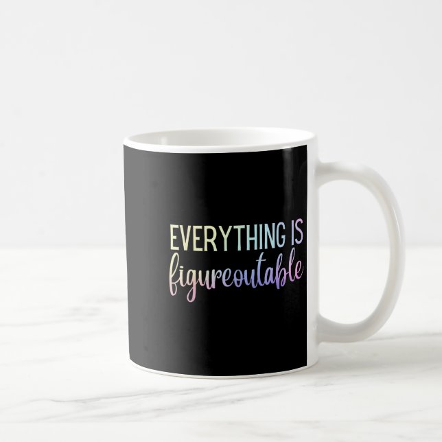 Everything Is Figureoutable Teacher Motivational - Kaffemugg (Höger)