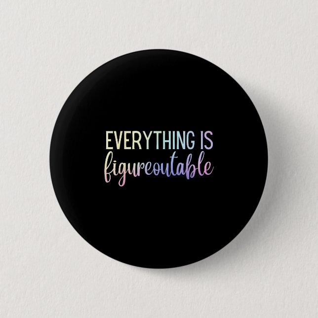 Everything Is Figureoutable Teacher Motivational - Knapp (Framsida)