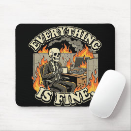 Everything Is Fine | Funny Skeleton Dumpster Fire  Musmatta
