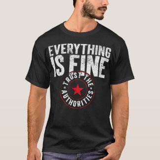 Everything Is Fine Official Narrative Approved T Shirt