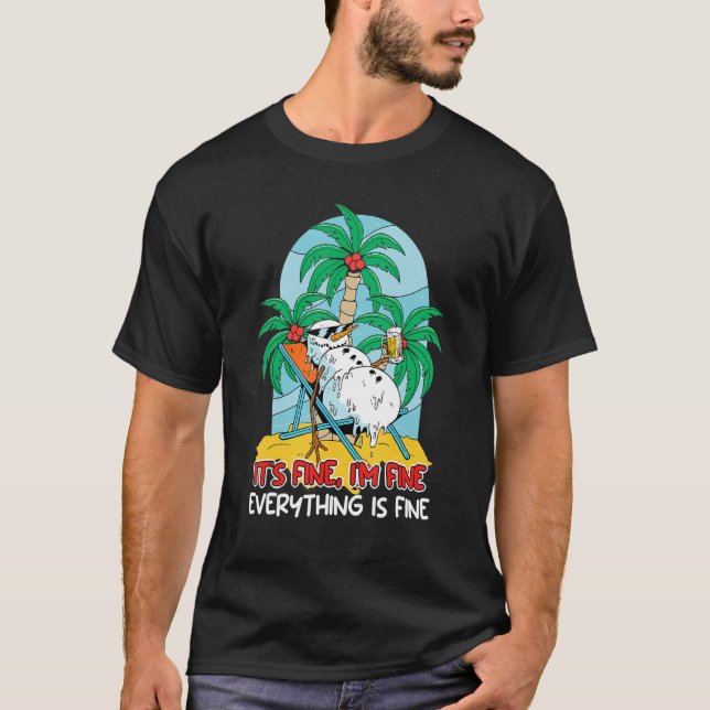 Everything is fine snowman sun lounger Vacation fl T Shirt (Framsida)