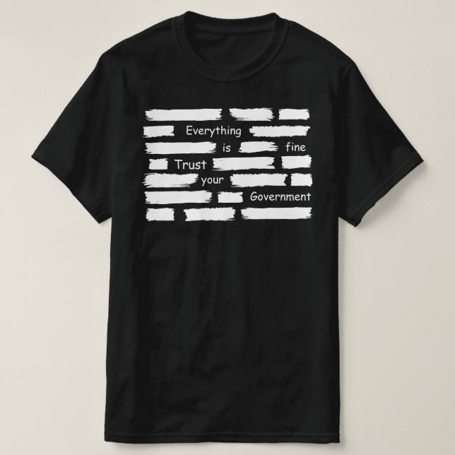 everything is fine trust your government t shirt (Design framsida)