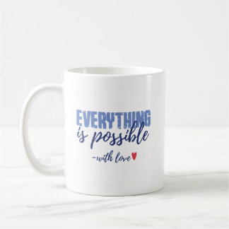 Everything Is Possible Quote Mug Kaffemugg