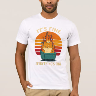 Everything’s Fine – Calm in Chaos Meme Art T Shirt
