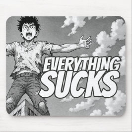 Everything Sucks Mousepad - Weirdest Timeline Musmatta