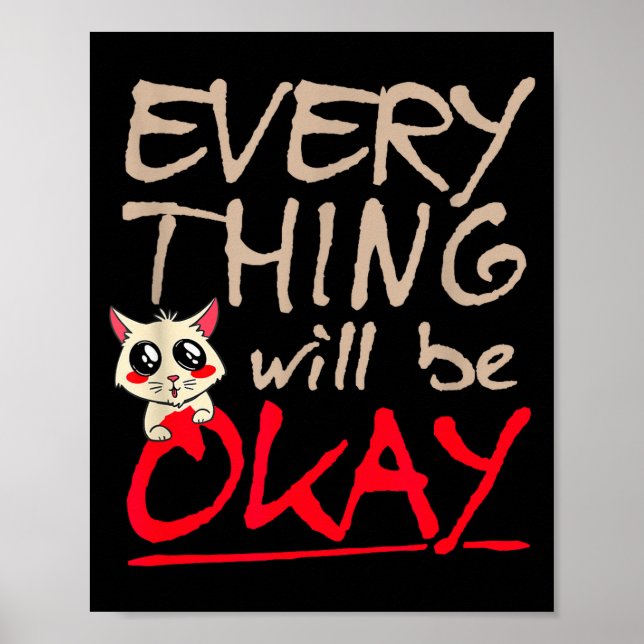 Everything Will Be Ok Funny Cat Motivational Sayin Poster (Framsidan)