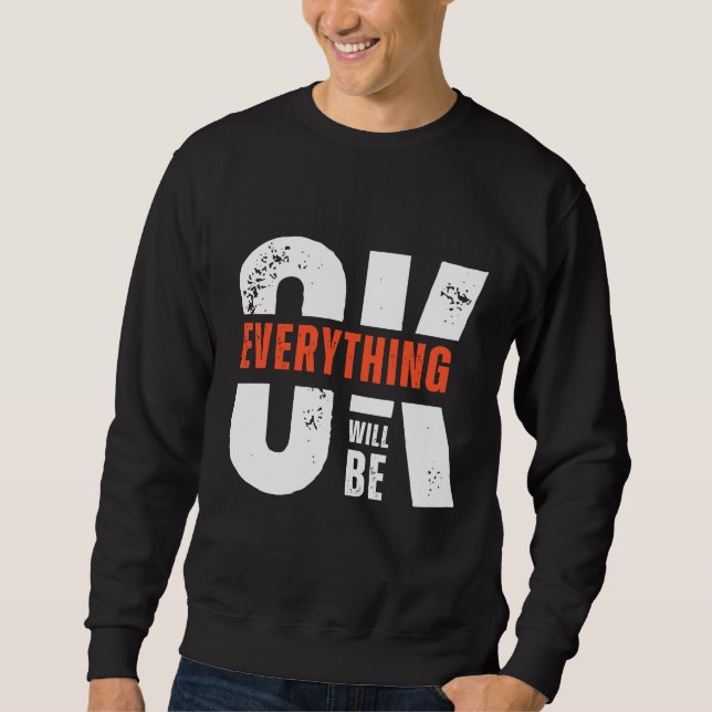 Everything Will Be OK Quote Minimal Streetwear Lång Ärmad Tröja (Framsida)
