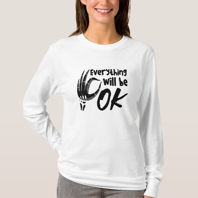 Everything Will Be Ok Radiology Tech Technologist T Shirt (Framsida)