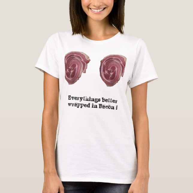 Everythings bättre som slås in i bacon! tee shirt (Framsida)