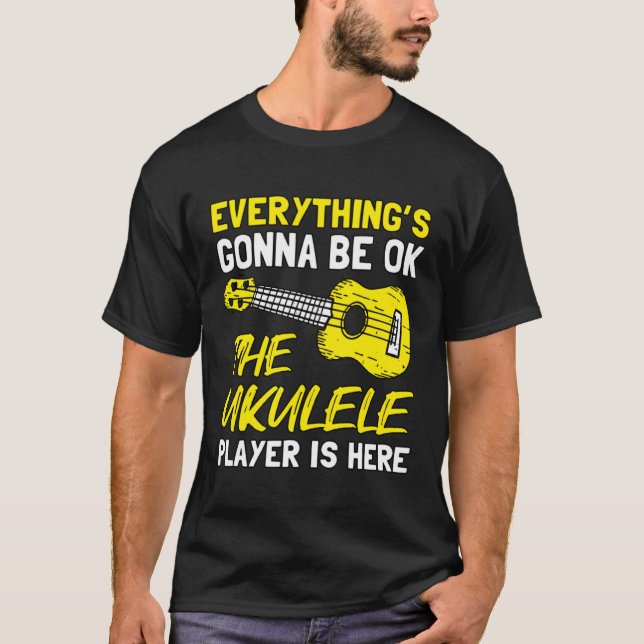 Everything's Gonna Be OK The Ukulele Player Is Her T Shirt (Framsida)
