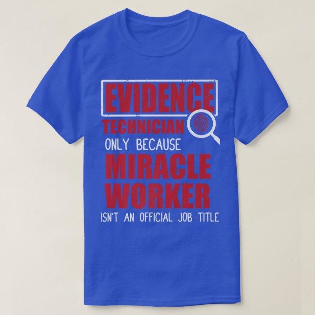 Evidence Technician - Crime Scene Forensical Scien T Shirt (Design framsida)