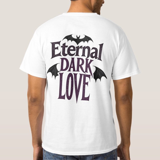 Evig Mörk Kärlek Gotisk Vampyr Fladdermus Romantis T Shirt (Baksida)