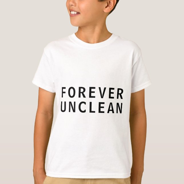 Evigt Smutsig Rolig Ohyfsad T-Shirt för meddelande (Framsida)