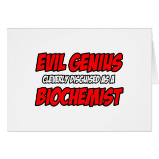 Evil Genius.. Biochemist Hälsningskort