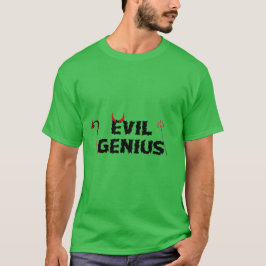 Evil Genius T-Shirt