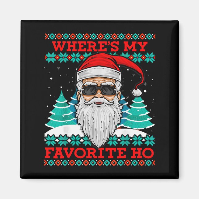 Evil Santa Where's My Favorite Ho Funny Ugly Chris Magnet (Framsidan)