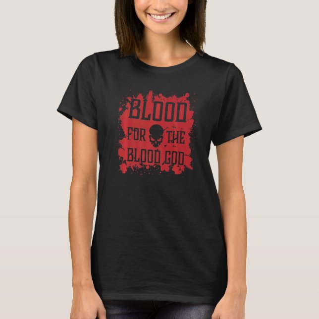 Evil Skull Blood for Blood God helvetes Demon Bloo T Shirt (Framsida)