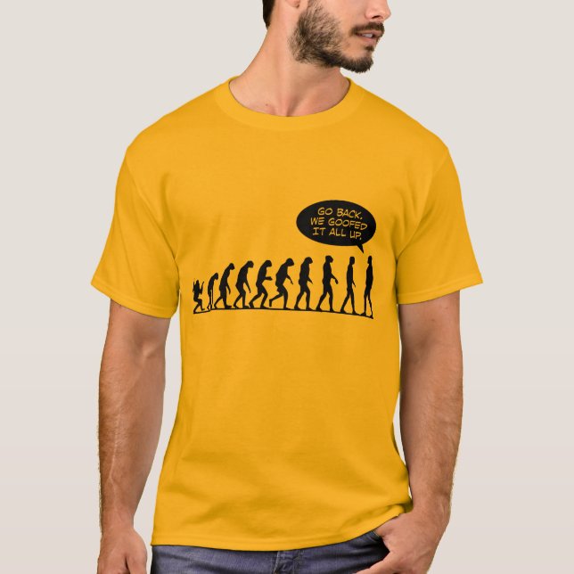 Evolution - gå tillbaka! Vi goofed all den upp Tröja (Framsida)