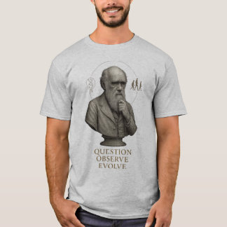 EVOLUTION OF THOUGHT – Question. Observe. Evolve. T Shirt