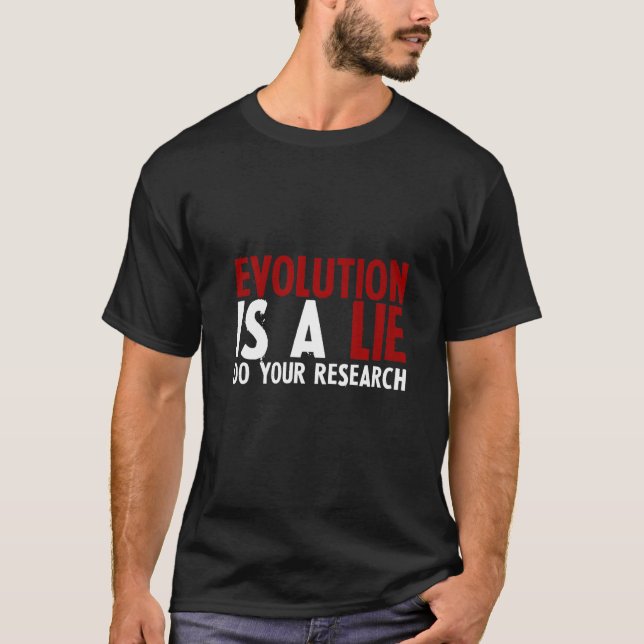Evolutionen är fejk, gör din research t shirt (Framsida)