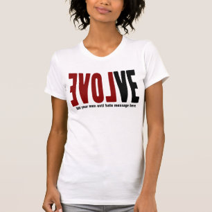 Evolve med KÄRLEK T Shirt