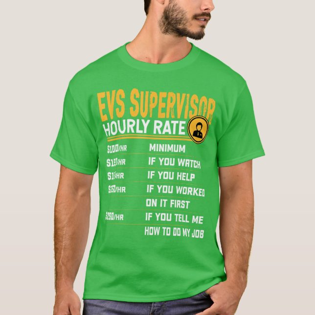 EVS Supervisor Hourly Rate Funny EVS Director Supe T Shirt (Framsida)