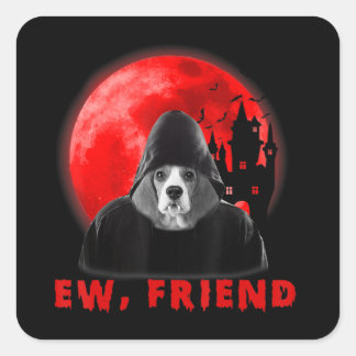 Ew, Friend Beagle Hund Halloween Hund Vampire Gift Fyrkantigt Klistermärke