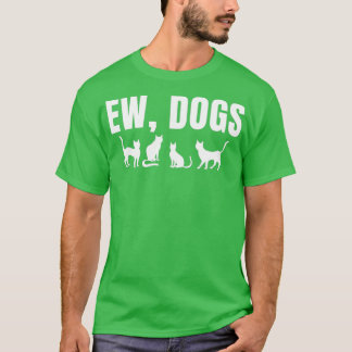 Ew Hundar Funny Puppy Pet Cat Animal Lover T Shirt