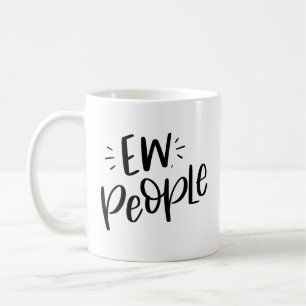 Ew, människor kaffemugg