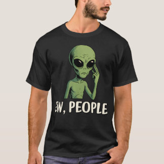 Ew Människor Roligt Alien Introvert Humor T Shirt
