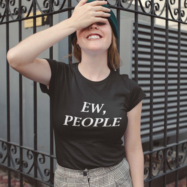 Ew, människor t shirt (Ew People T-Shirt)