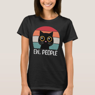 Ew, människor t shirt