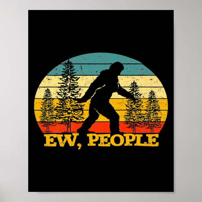 Ew People Bigfoot Sasquatch Camng Love Distresse  Poster (Framsidan)