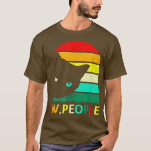 Ew People Black Cat Funny Social Etroverted Retro T Shirt