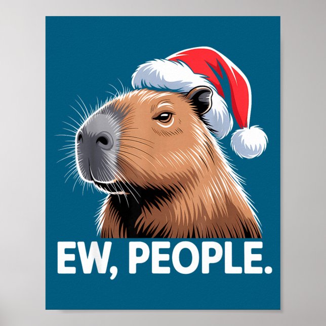Ew People Capybara Christmas Humor  Poster (Framsidan)