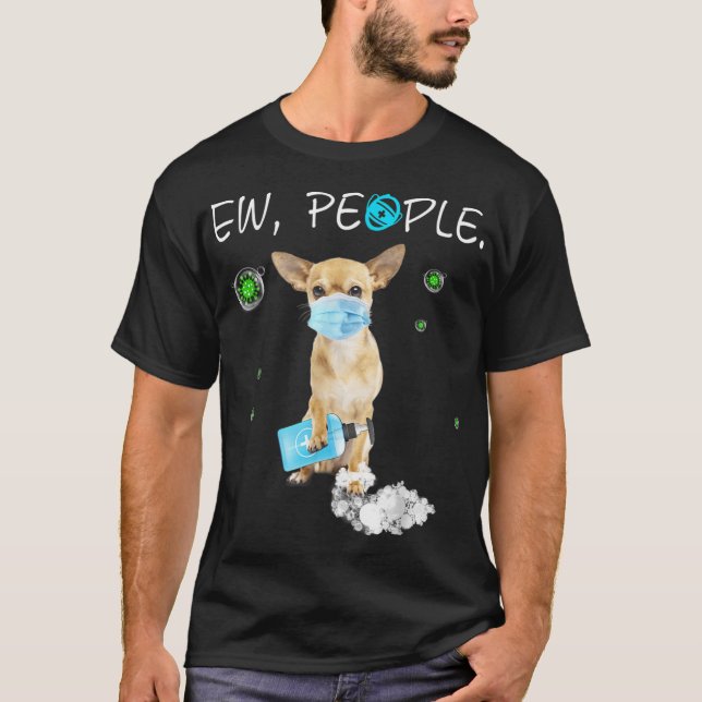 Ew People Chihuahua Hund Wearing A Ansikte Mask Gi T Shirt (Framsida)