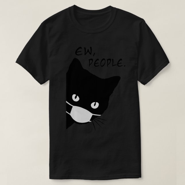 Ew People Funny Black Cat Ansikte Mask Peeking Cat T Shirt (Design framsida)