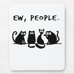 Ew People Funny Meowy Svarta katter Musmatta