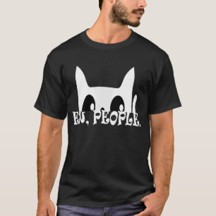 Ew People Funny White Cat T Shirt